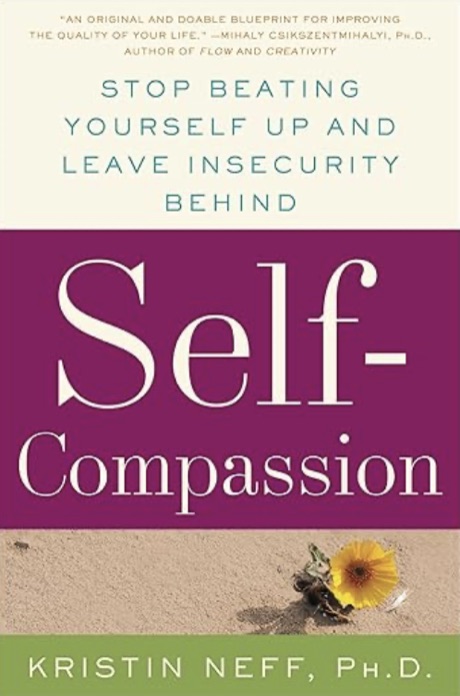 Self-Compassion by Kristin Neff