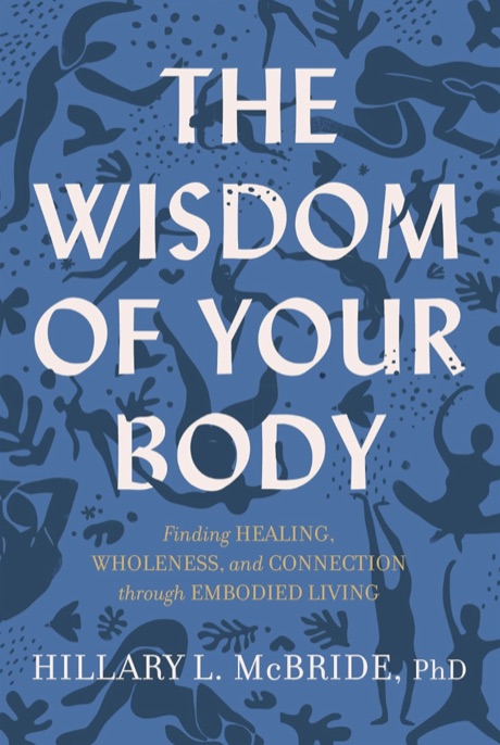 The Wisdom of Your Body by Hillary L. McBride
